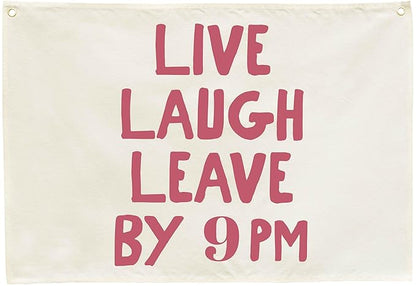Boho Rectangular Canvas Banner-Flag Wall Sign Art Decor for Teen Friends Neighbor,Home Living Room Restaurant Dorm Playroom Front Door Inside Decor-Birthday Christmas Gift-Live Laugh Leave By 9PM